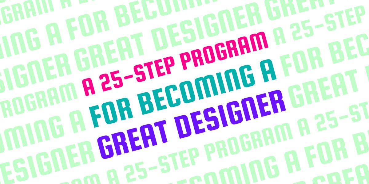 25 步成为伟大设计师！来自资深设计师的免费课程：观察，学习一种工具，阅读（教程、文章、课程），拷贝一些设计，学习更好地使用工具，再拷贝一些设计，关注视觉设计，追求某个事情的完美，重做以前的设计 #设计入门 // A 25-Step Program for Becoming a Great Designer https://t.co/BkZWzhJs5G https://t.co/hOAxW6NCC2 1