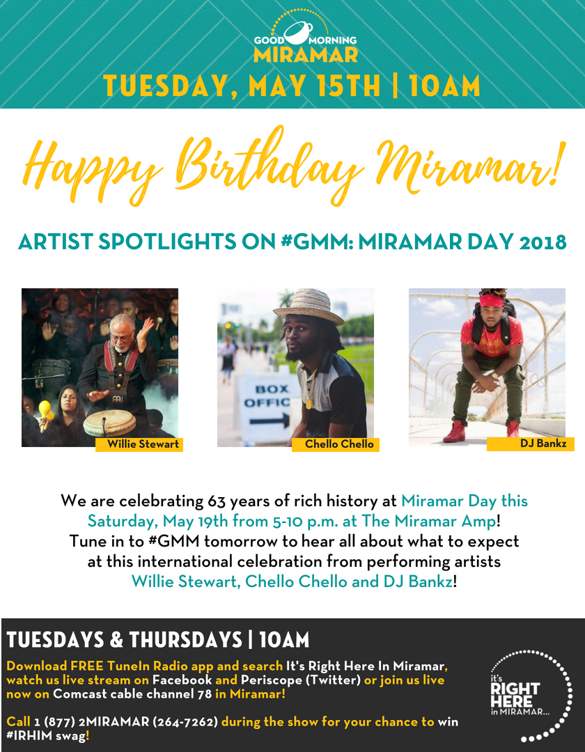 CityofMiramar's tweet photo. TMRW ON #GMM: Happy Birthday Miramar! We are celebrating our city’s birthday with a few spotlights of the artists performing at Miramar Day this Saturday! Tune in tomorrow to hear from Willie Stewart, Chello Chello and DJ Bankz! #IRHIM™! https://t.co/m3lEEUlijc