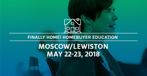IdahoHousing's tweet photo. Finally Home! Homebuyer Education classes will be in Moscow and Lewiston May 22nd –23rd. Learn about the different loan options available and other tools to help you buy your first home. Register here: https://t.co/yrYAdQCdfU https://t.co/pkgUOpoEaV