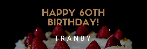🎉🎁  Happy 60th Birthday Tranby! 🎈🎉 - mailchi.mp/tranby/happy-6…