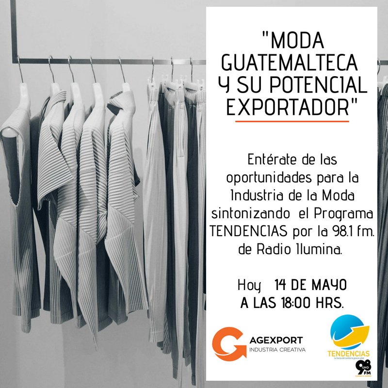 agexport_EN's tweet photo. Sintoniza hoy el 98.1 fm de #RadioIlumina en el programa Tendencias a las 18:00 hrs. para conocer más sobre "Moda Guatemalteca y su potencial exportador".
#Guatemoda #ExportaTuTalento #HacerdeGuatemalaunpaísExportador
https://t.co/1D9Xf1t27f https://t.co/YpXxyMcVqx