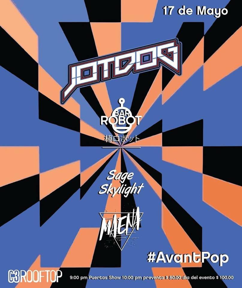eldescafeinado's tweet photo. El tecno-pop de @JotDog invadirá Guadalajara en un concierto íntimo para el #AvantPop, acompañados de #BarRobot, #Maena y #SageSkylight. En C3 Rooftop el próximo 17 de mayo https://t.co/IbvXKJSP9i