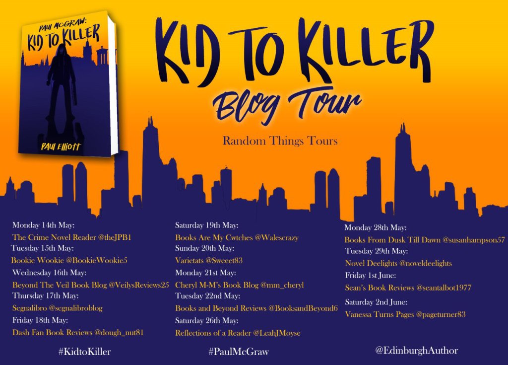 Paul McGraw: Kid To Killer by Paul Elliott #BlogTour #Review @AnneCater @EdinburghAuthor bookiewookieweb.wordpress.com/2018/05/15/pau…