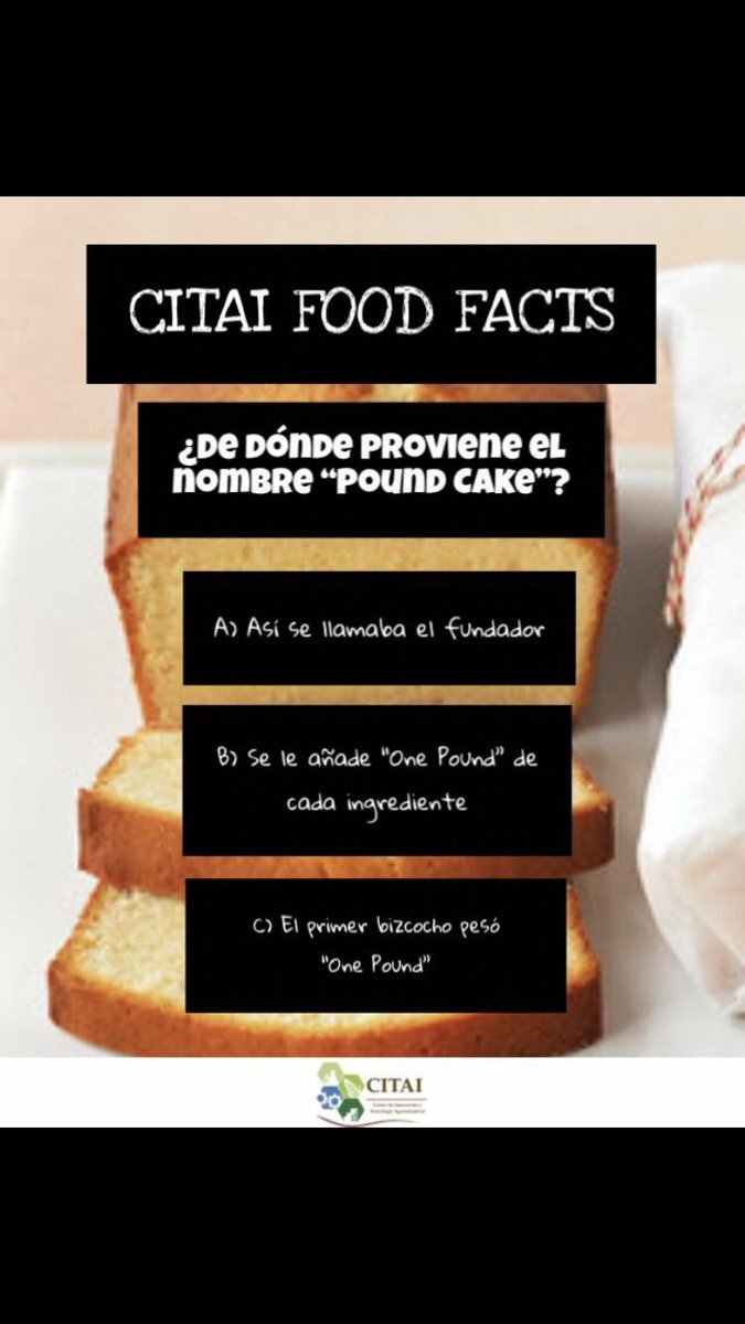 CITAI FOOD FACTS

¿De dónde proviene el nombre “POUND CAKE”? 

🥧 Opción B - Al bizcocho se le añade “one pound” de cada ingrediente. 

LEE más sobre los Pounds Cakes en este LINK 👇🏽 
whatscookingamerica.net/History/Cakes/…

#CITAI #FoodFacts #UPRM