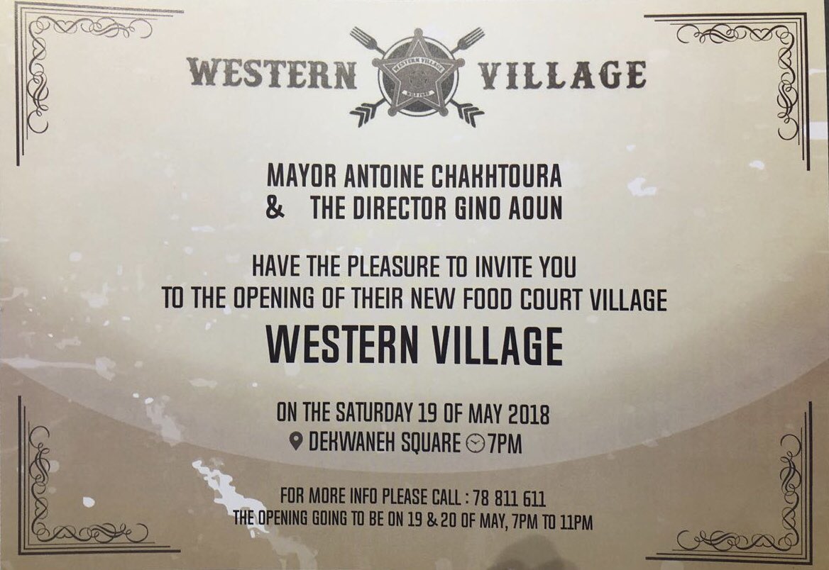 ChakhtouraTony's tweet photo. Its a pleasure to invite you to the opening of the new food court village “WESTERN VILLAGE” Dekwaneh Square, on Saturday 19 at 7h pm . @GinoAoun https://t.co/KqWL6SFTdy