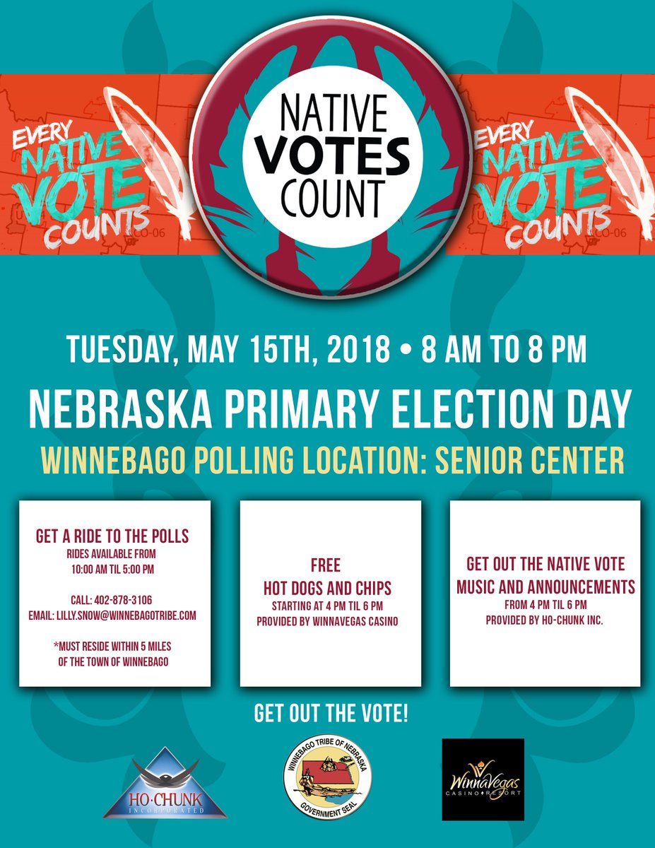 Today (May 15, 2018) is Nebraska Primary Elections. The Winnebago Tribe encourages our members to Get Out The NATIVE Vote!