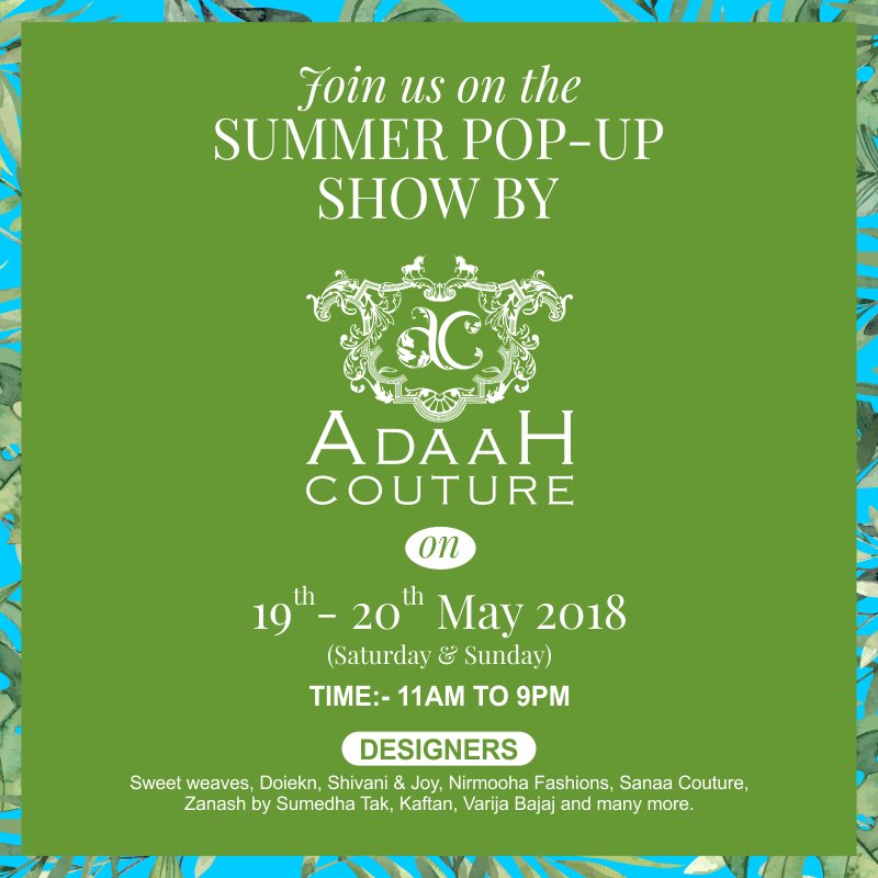 adaahonline's tweet photo. Only 4 days left for our Summer Pop-Up Show. Join us on 19th - 20th May 2018 at Adaah Couture Model Town, Jalandhar. For More details call us on 9988006886....

#AdaahCouture #SummerPopupshow #WomenWear #SummerCollection #Fashion #Jalandhar https://t.co/zyE6V00xig