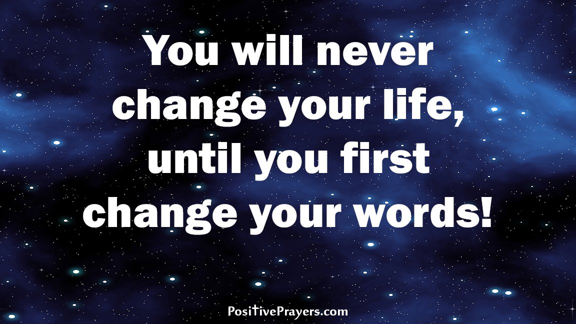 Positive Affirmation Prayers On Twitter: "You Will Never Change Your Life,  Until You First Change Your Words! Thou Art Snared With The Words Of Thy  Mouth (Proverbs 6:2 - Kjv). Https://T.co/X70Og5Sd9G" /