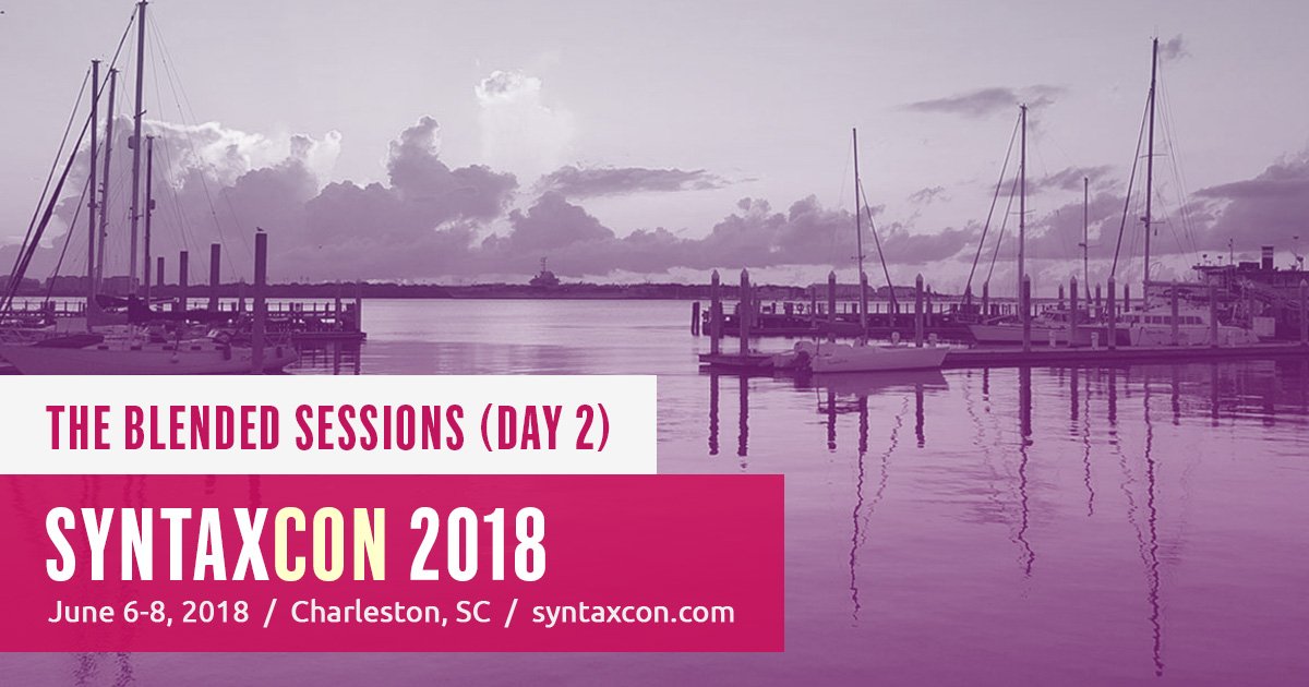 syntaxcon's tweet image. The Blended Sessions (Track) on Day 2 at #SyntaxCon: syntax.ly/2IGkxZ3 . . . (#a11y #dotnetcli #databases #javascript #ramdajs #aspnet #chstech #charleston )