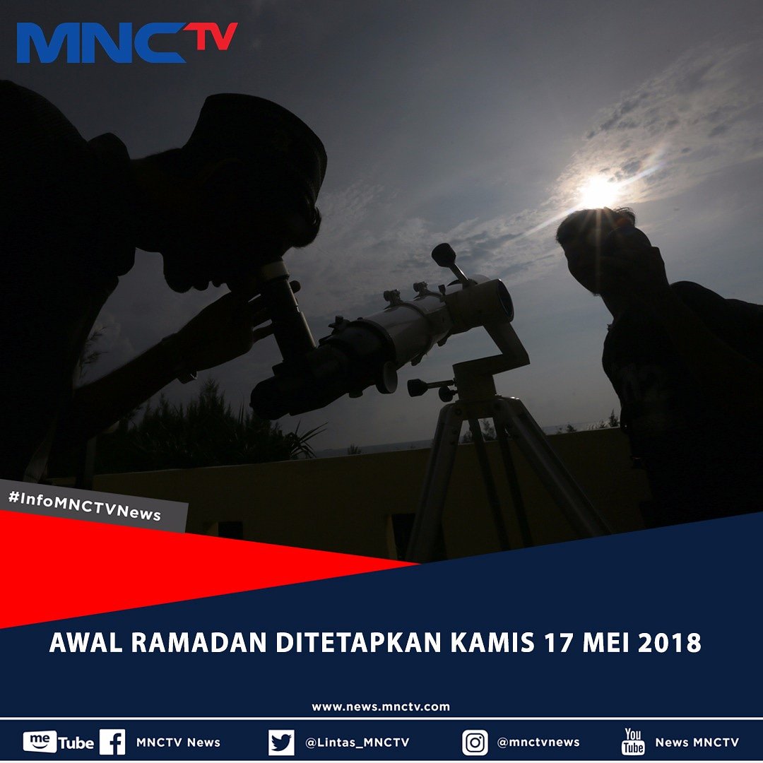 Lintas_MNCTV's tweet photo. Pemerintah menetapkan awal Ramadan 1439 H jatuh pada Kamis, 17 Mei 2018. Penetapan 1 Ramadan ini merupakan hasil sidang Isbat @kemenag_ri dari pemantauan hilal di 95 titik seluruh Indonesia. https://t.co/9ngSvVE2AF
