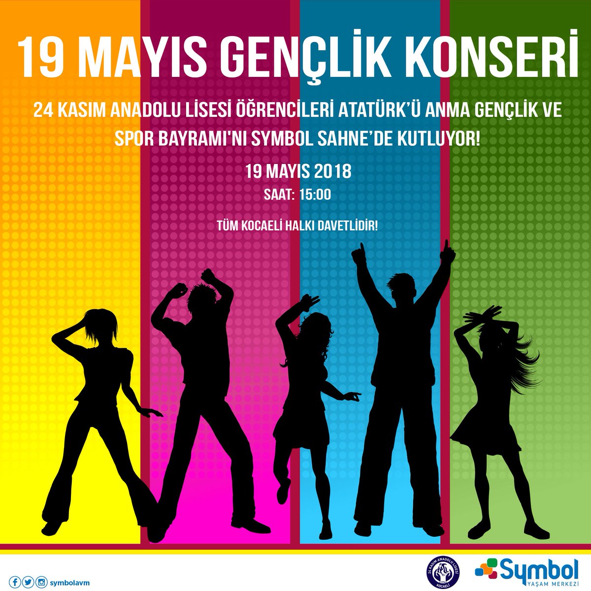 19 MAYIS GENÇLİK KONSERİ’NE DAVETLİSİNİZ! 💃🕺😎🎷🥁
24 Kasım Anadolu Lisesi öğrencileri Atatürk’ü Anma Gençlik ve Spor Bayramı’nı Symbol Sahne’de müthiş bir konser ile  kutluyor! 
19 Mayıs günü Saat: 15:00’de Symbol’de olun hep beraber söyleyip coşalım.