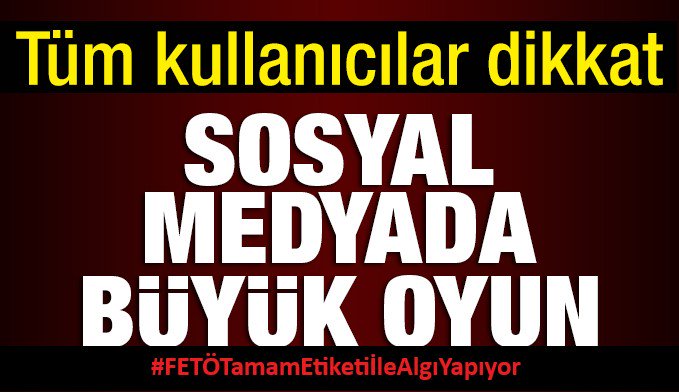 FETÖ seçim sürecinde özellikle Cumhurbaşkanı Recep Tayyip Erdoğan'ın fotoğrafları değiştirilerek, sosyal medya aracılığıyla halkın birbirine düşürülmek istendiğini görüldü.

#FETÖTamamEtiketiİleAlgıYapıyor