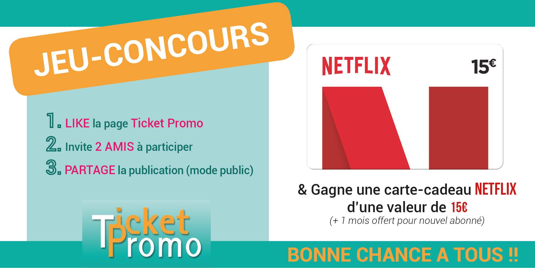 X-এ Ticket Promo: [CONCOURS] Tentez de remporter une carte cadeau Netflix  de 15 € (+ 1 mois offert pour tout nouvel abonné) Pour y participer, rdv  sur notre page Facebook :) Bonne