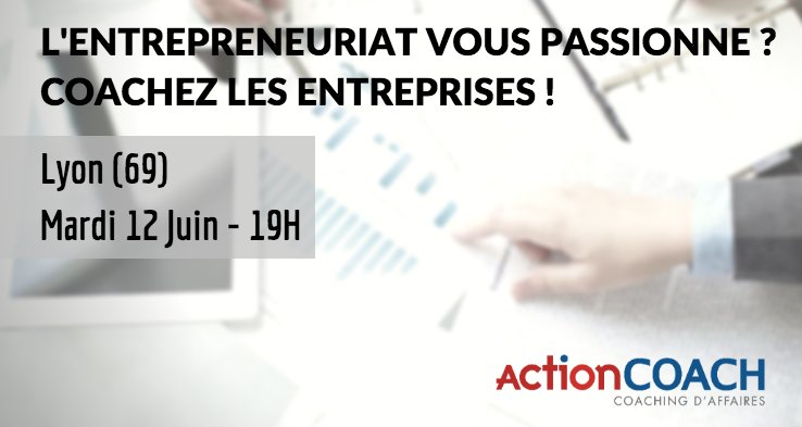 ActionCOACH_Fr's tweet photo. Passionné d'#entrepreneuriat, en recherche d'indépendance, envie de valoriser votre expérience professionnelle... Devenir #coach auprès des #entreprises vous intéresse ?
Mardi 12/06, 19H, #ActionCOACH se présente à #Lyon !
Inscriptions &amp; Infos : https://t.co/t9tVFdy5Zx https://t.co/Jd4jU5JBV7