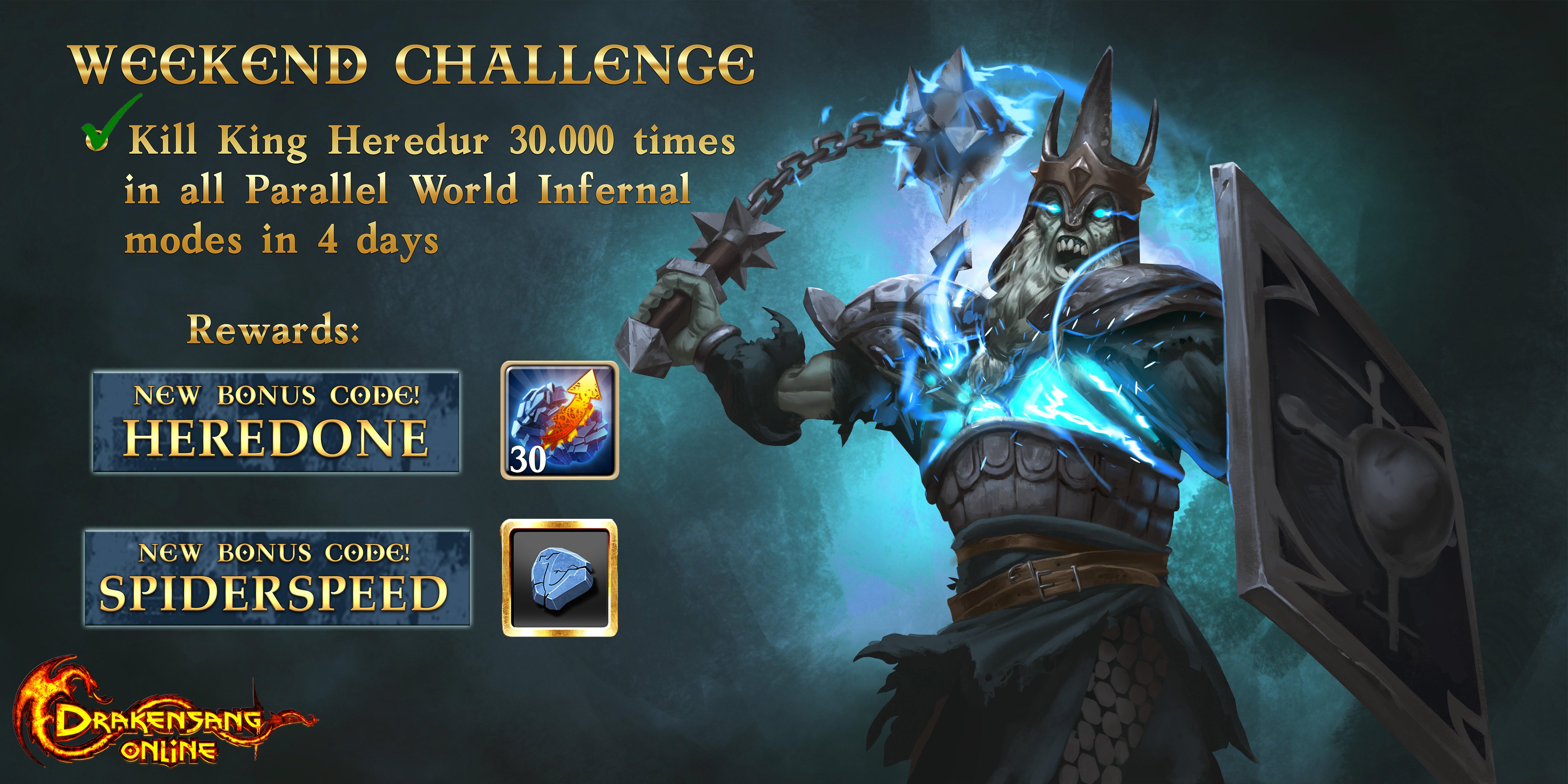 Drakensang Online on X: ⚔️WEEKEND CHALLENGE⚔️ ✔️Challenge complete: King  Heredur was defeated 38.046 times in all Parallel World Infernal modes in 4  days! 🏆Use the bonus code HEREDONE for 30x Augment Cores