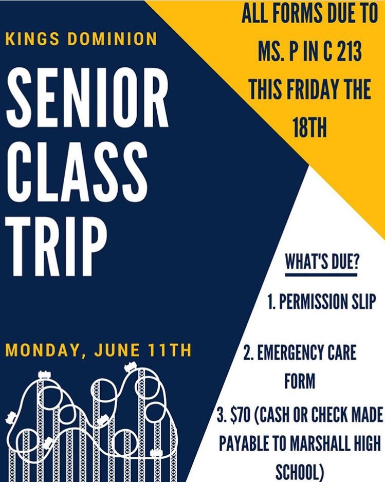The deadline to turn in dues for the Senior Class Trip to Kings Dominion is this friday, May 18.