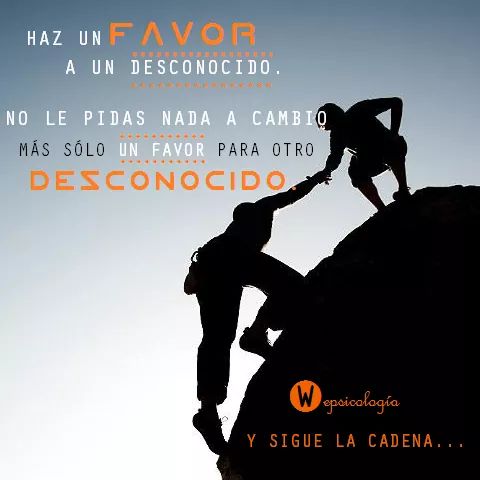 wepsicologia's tweet image. Hacer lo que nunca has hecho, te dará lo que nunca has tenido. Haz que los demás se contagien al verte ayudar a alguien que no conoces.#CadenaDeAyuda
