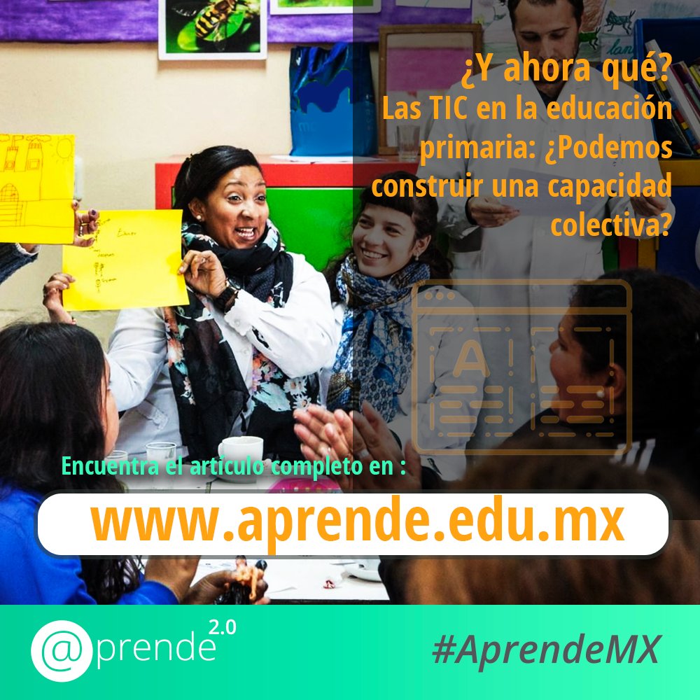 aprende_masmx's tweet photo. En el informe: "¿Y ahora qué? Las TIC en la educación primaria: ¿Podemos construir una capacidad colectiva?", podrás conocer nuevos entornos de aprendizaje con tecnología digital y replicar la experiencia. Conoce más en: https://t.co/tZzUUqC8O9 https://t.co/1Ln3buGC4e