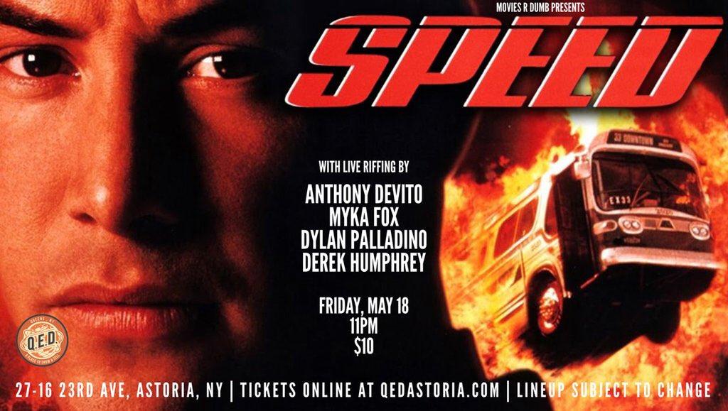 DumbIndustries's tweet image. FRIDAY at 11pm! We screen SPEED with live riffing by:
@derek_humphrey 
@MykaFox 
@AnthonyDeVito_ 
@dylanjpalladino 
At @QEDAstoria! Tickets: qedastoria.com/products/movie…