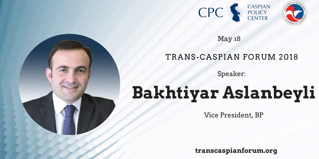 caspiancenter's tweet photo. #TransCaspian2018 Speaker Update: Bakhtiyar Aslanbeyli .@BAslanbayli, Vice President, @BP_Azerbaijan will be delivering remarks on May 18th at the Trans-Caspian Forum 2018 @transcaspian. https://t.co/tRJbfeOLTl
