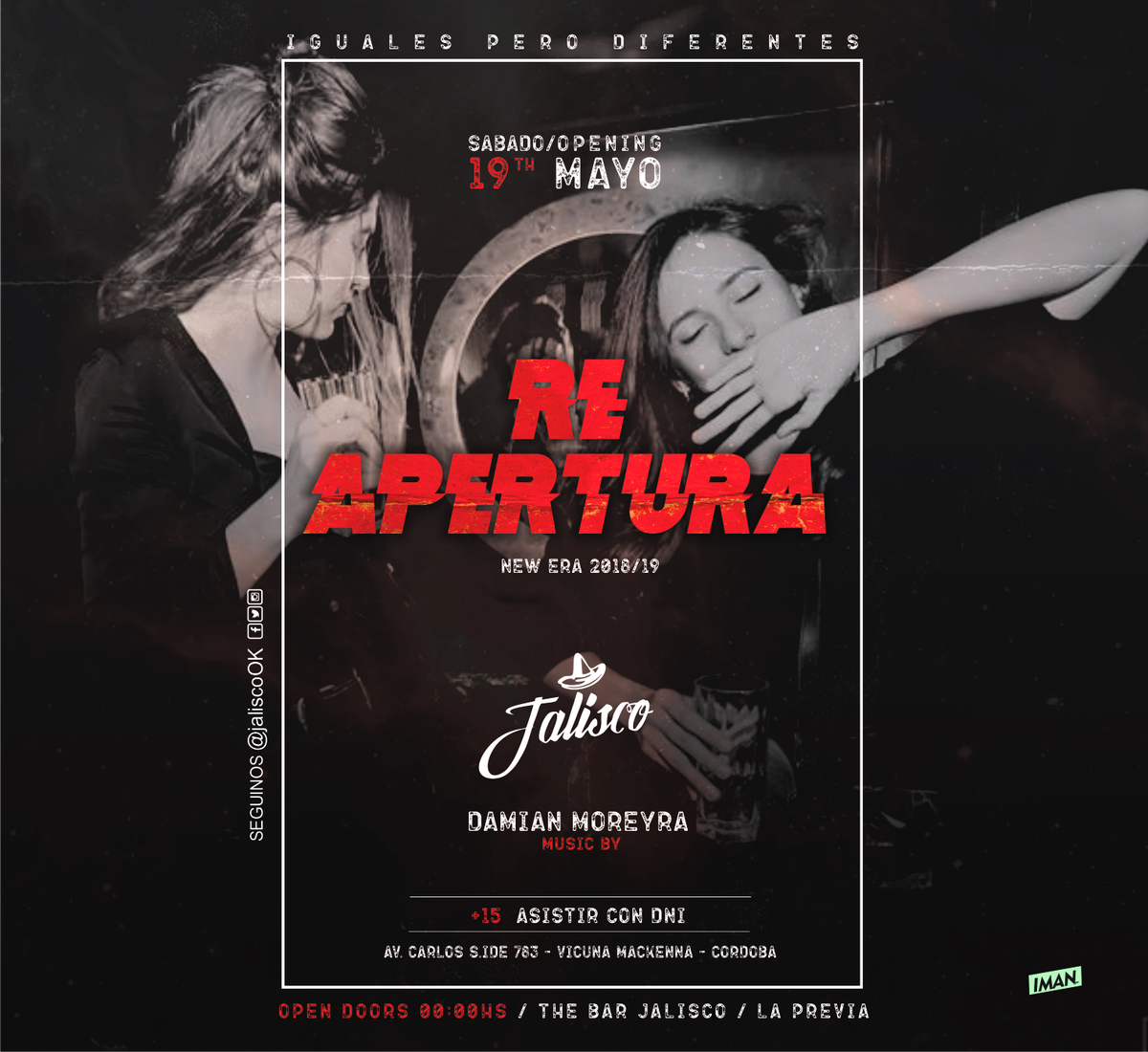 JaliscoMackenna's tweet photo. >> SABADO 19/05 @JaliscoMackenna
*****GRAN RE APERTURA*****
#IgualesPeroDiferentes
-Music by [ Dj Damian Moreyra ] 
//open door #TheBarJalisco 00.00am//
>NewLook >NewConcept >NewSeasson 
///+15/// Asistir con DNI.
-Transporte en toda la zona [Inbox/Rr.pp/Promotores]
#GranOpenning https://t.co/QDvdOL7KlL