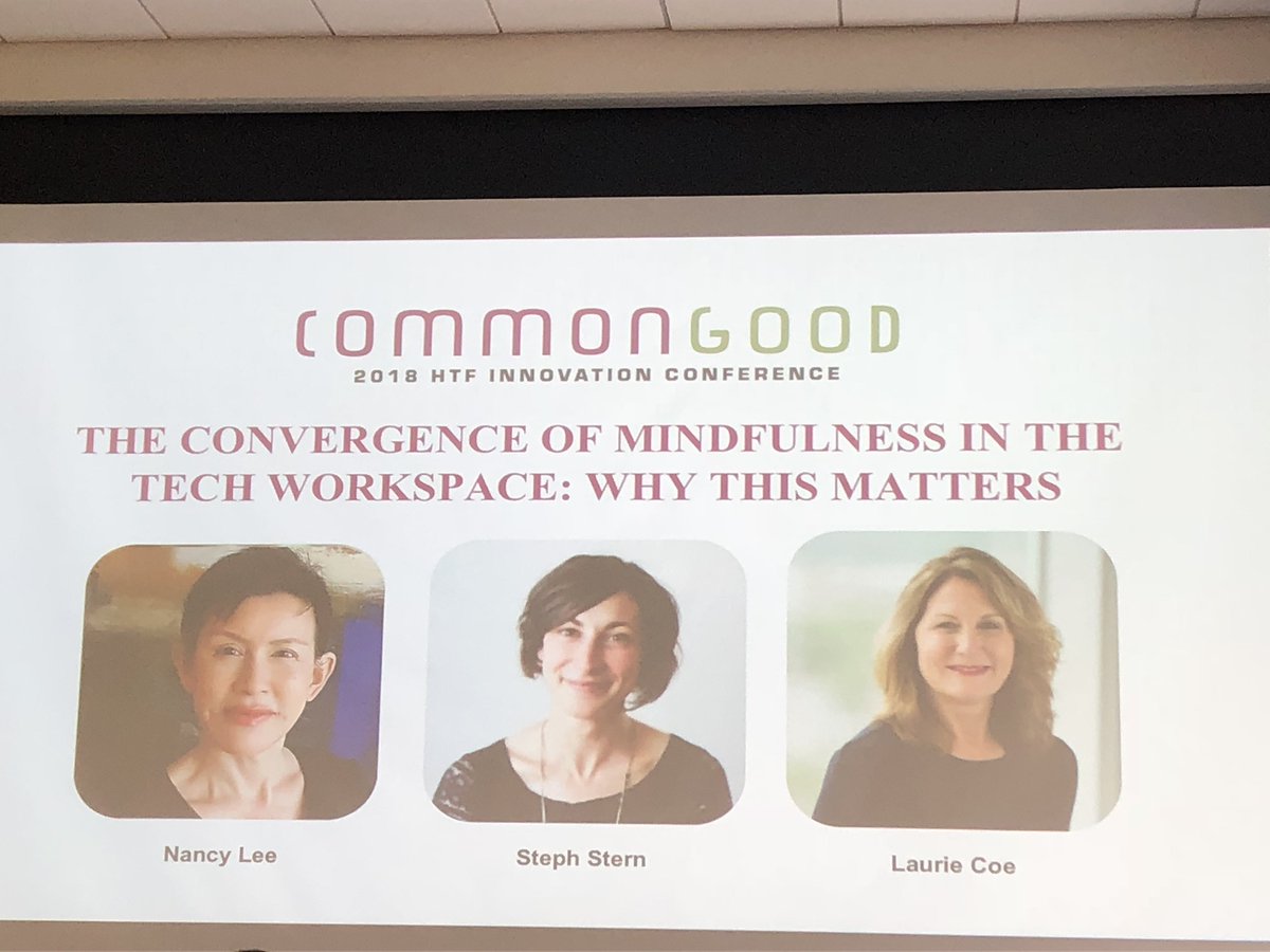HealthTechForum's tweet photo. THE CONVERGENCE OF MINDFULNESS IN THE TECH WORKSPACE: WHY THIS MATTERS
Nancy Lee (@KPShare)
Steph Stern (@searchinsideyou)
Laurie Coe (@energy_project)
#HTFIC2018 #mindfulness #healthyworkplace https://t.co/kuxue9U9na