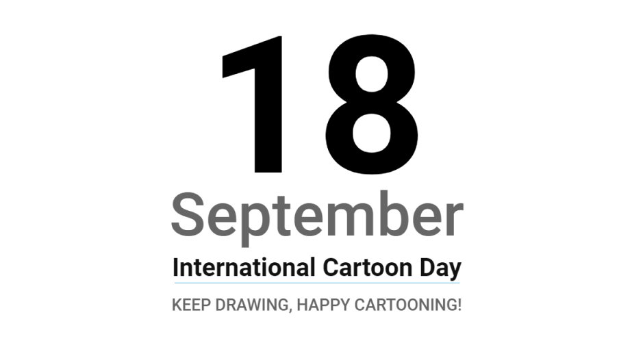 18 September International Cartoon Day #18September #InternationalCartoonDay #CartoonDay
