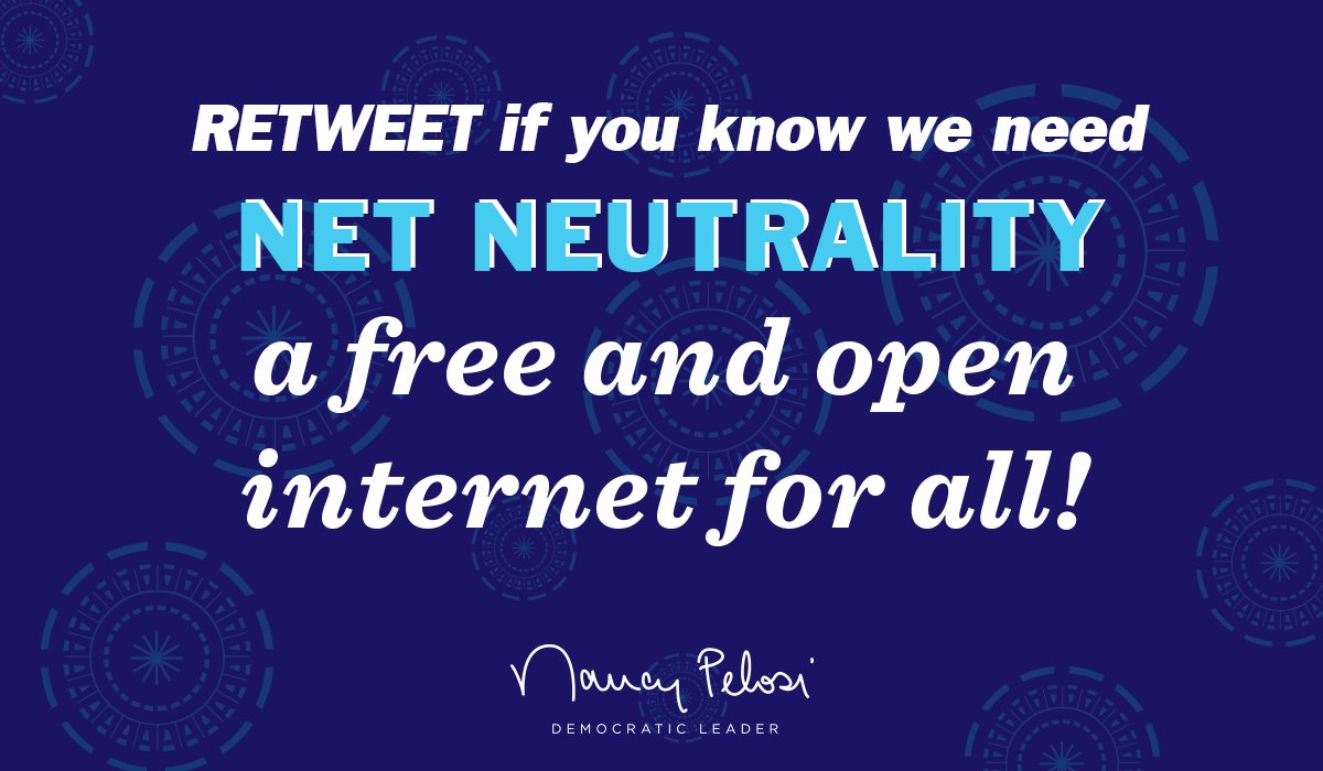 TeamPelosi's tweet photo. The FCC's radical decision to recklessly dismantle #NetNeutrality has endangered American entrepreneurship. Continue raising your voices to fight for a free and open Internet. https://t.co/YrHhkrMgvt