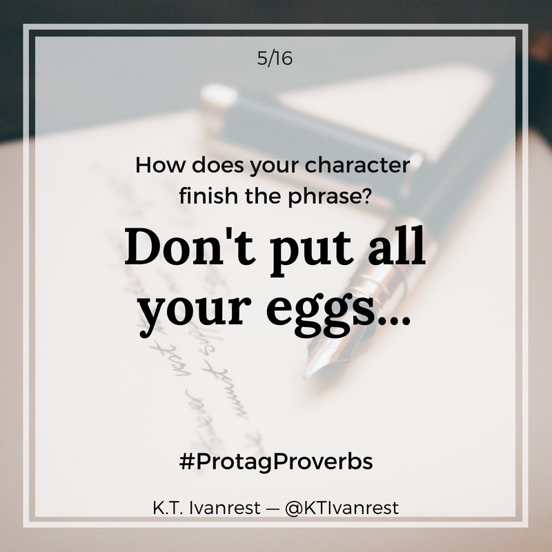 KTIvanrest's tweet photo. This week on #ProtagProverbs, it's eggs (it's eggs, whoo!)!
#amwriting https://t.co/yWJcxDFKak