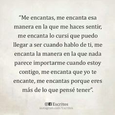 Realmente me encantas.