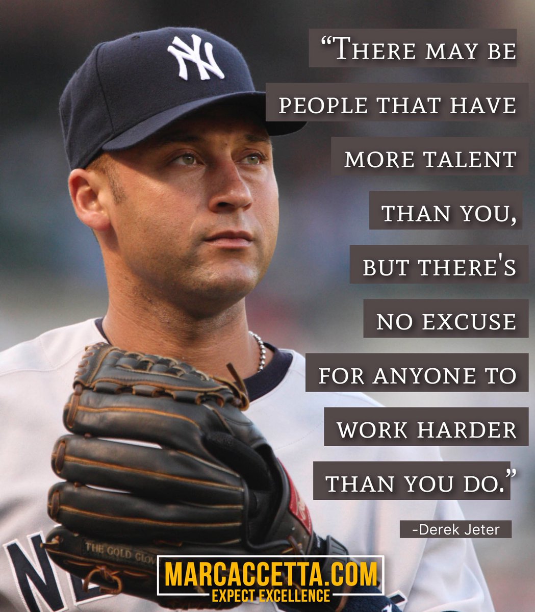 There may be people that have more talent than you, but there's no excuse  for anyone to work harder than you do. -Derek Jeter #derekjeter #quotes # jeter #talent #workhard, image size:1049x1200