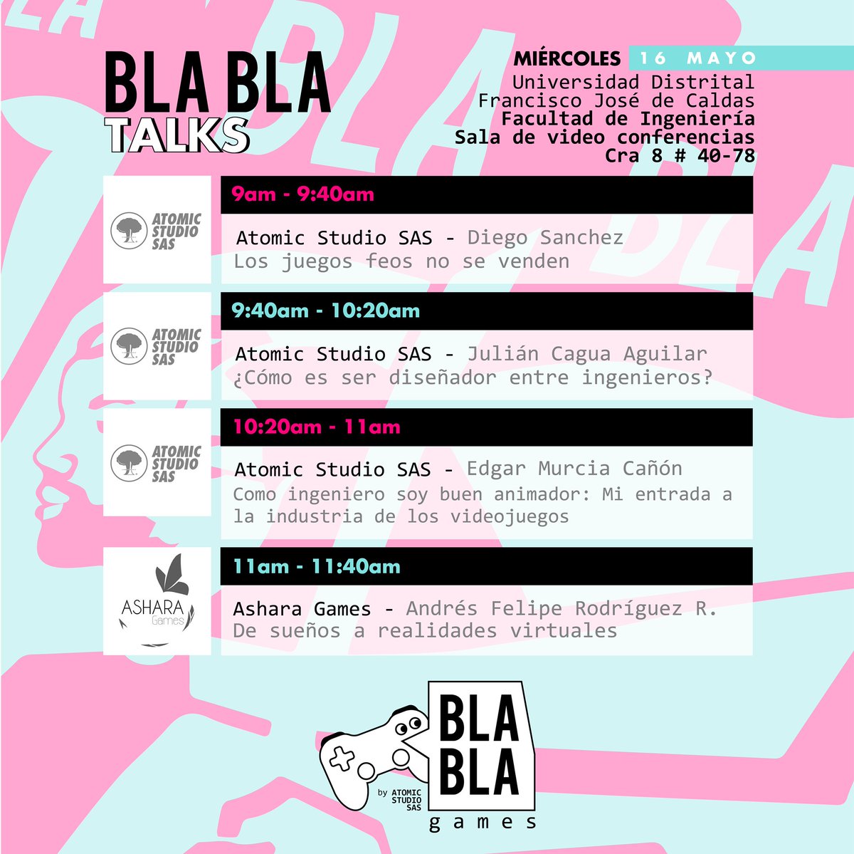 AsharaStudios's tweet photo. Mañana vuelve #BlaBlaGames, estaremos junto Atomic Studio, @madbricksprod, @MrAlpacaGames y @On3dStudios, Blablando  acerca de nuestras experiencias en la industria de los VideoJuegos.
Donde? En la U. Distrital , Cra 8 # 40-78.
#ColombiaGameDev #indiegames #gamedeveloper #gamedev https://t.co/0ijIxDBSsW