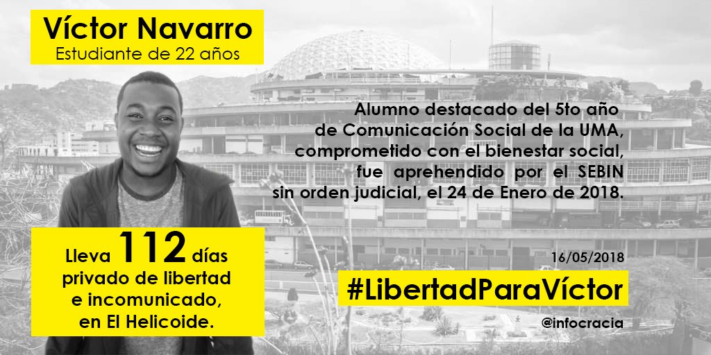 infocracia's tweet photo. Víctor Navarro de 22 años, estudia comunicación social en la UMA, fue apresado por el SEBIN el #24Enero de 2018, arbitrariamente y sin orden judicial

Lleva 112 días privado de libertad e incomunicado en El Helicoide 
Exigimos  su liberación

#LibertadParaVictor @Almagro_OEA2015 https://t.co/67GuHIRzLG