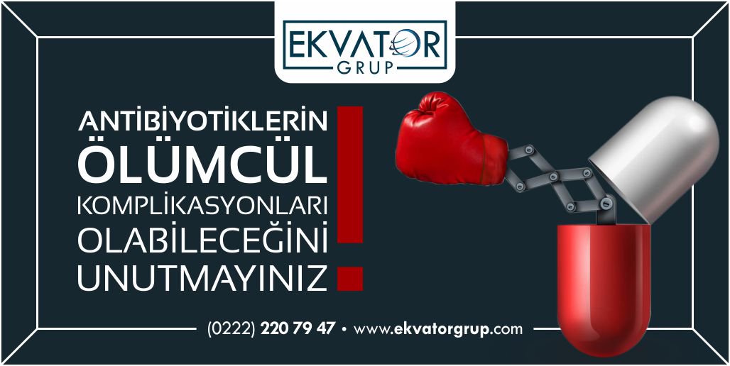 Antibiyotiklerin ölümcül komplikasyonları olabileceğini unutmayınız.
Detaylı Bilgi için;  0222 220 79 47 – ekvatorgrup.com
#evdebakımmerkezi #evdesağlıkhizmetleri #ekvatorevdebakım #sağlıkönerileri #sağlık #sağlıklıyarınlarıngüvencesi