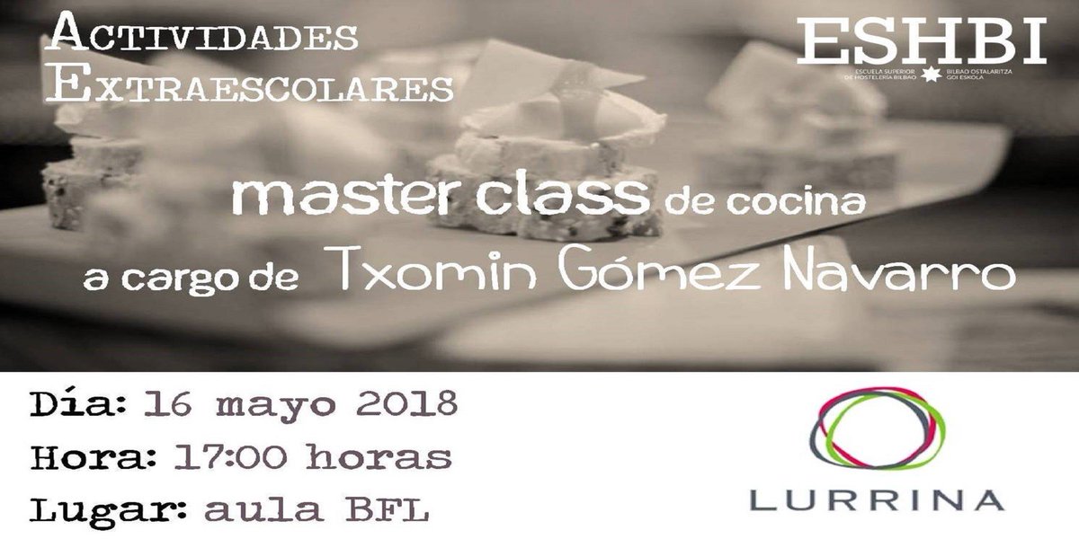 ESHBI_Bilbao's tweet photo. ¡Próxima extraescolar para alumnos de @ESHBI_Bilbao !
Masterclass de cocina con Txomin Gómez Navarro del Restaurante @LurrinaR
Esta tarde a las 17:00 horas
Aula #BasqueFoodLab
#Masterclass #Cocina #ESHBI #EscuelaHosteleria #Bilbao #Bizkaia https://t.co/IwRMlbfBJ4