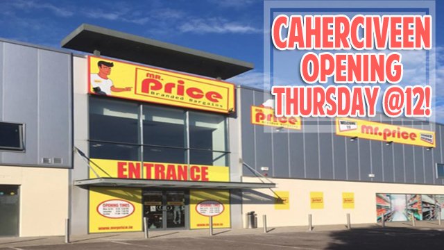 MrPriceIre's tweet photo. Are you coming to our New Store Opening this Thursday in Caherciveen? #NewStore #OpeningThursday #Giveaways @radiokerry @SPINSouthWest @Cahersiveentown @SkelligKerry https://t.co/OOUEhEIJpl