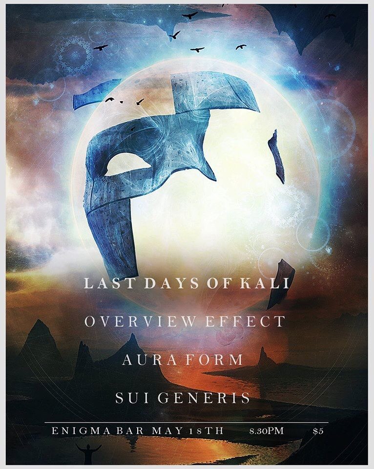 lastdaysofkali's tweet photo. This Friday! With #OverviewEffect #AuraForm and #SuiGeneris at #EnigmaBar https://t.co/ruwrNmw0iY