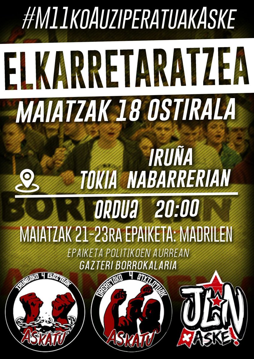 Este viernes 18 de mayo os esperamos en la plaza navarreria a las 20:00!

 Ostiral honetan, maiatzak 18 Nabarrerian 20:00etan ikusiko dugu elkar!

Epaiketa politikoen gainetik, gazteri borrokalaria!!

#M11koAuziperatuakAske