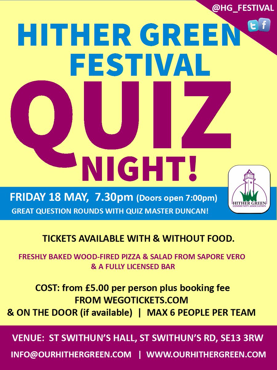 Hither Green Festival Quiz Night:
Friday 18 May, 7:30pm – 10:00pm
St Swithun’s Hall, St Swithun’s Road 
Can you outwit QuizMaster Duncan's fiendish question rounds?  
Tickets available with/ without <a href="/SVonTheRoad/">Pizza on the Road</a> pizza
 wegottickets.com/event/435159
Plus a Cash bar!