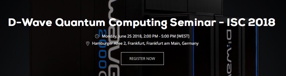 dwavequantum's tweet image. Going to #ISC2018 ?

 Register for our #quantumcomputing seminar, Mon 25 June isc2018.eventzilla.net