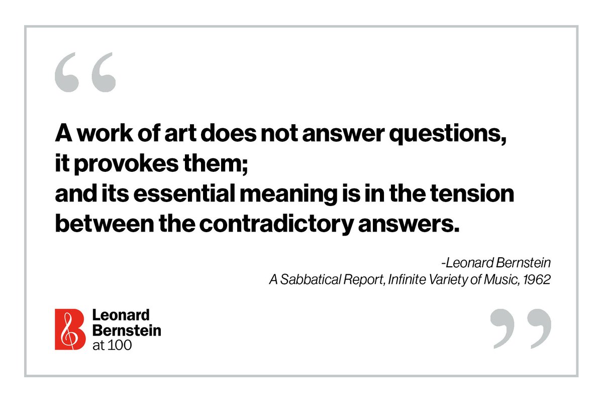 LennyBernstein's tweet image. “A work of art does not answer questions, it provokes them; and its essential meaning is in the tension between the contradictory answers.”
-LB, 1962
#BernsteinAt100 #WednesdayWisdom #QOTD