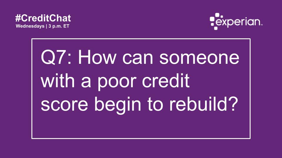 Experian on Twitter "Q7 How can someone with a poor credit score