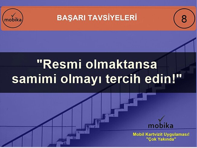 "Çok resmi olmak bazen iyi sonuçlar vermez. Samimiyetinizi insanlara hissettirin!"

--> mobika.co

#mobika #mobilkartvizit #başarı #girişim #yönetim #lider #başarı