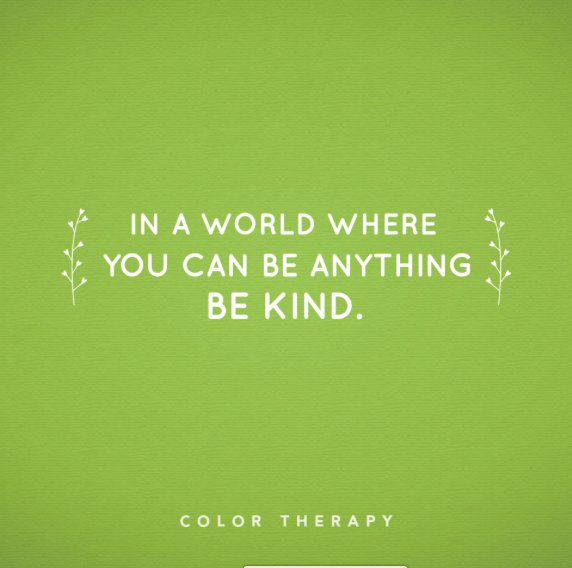 CTappOfficial's tweet photo. 💚In a world where you can be anything be kind.💚
#ColorTherapyApp https://t.co/kqv9CSm9Gk                
#ColoringBook #QOTD #quote 
#digitalart #coloringtherapy #recolorapp #coloringmasterpiece #pixelcraft #pixelcraftapp https://t.co/pfvwtG6pW0