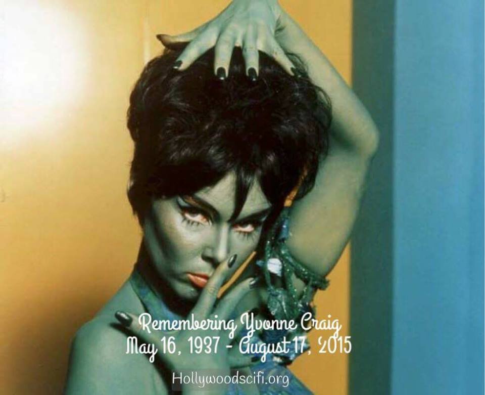 Happy TOSS Birthday to Yvonne Craig. And R.I.P.  