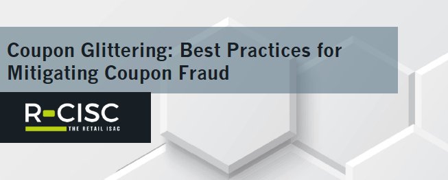 RH_ISAC's tweet photo. Don't let coupon glittering fraud impact your organization! Check out the @RetailCISCs's report on common coupon glittering exploits, fraud schemes and mitigation strategies now:  https://t.co/EuRRrChqS9 https://t.co/cCICkVU4gC