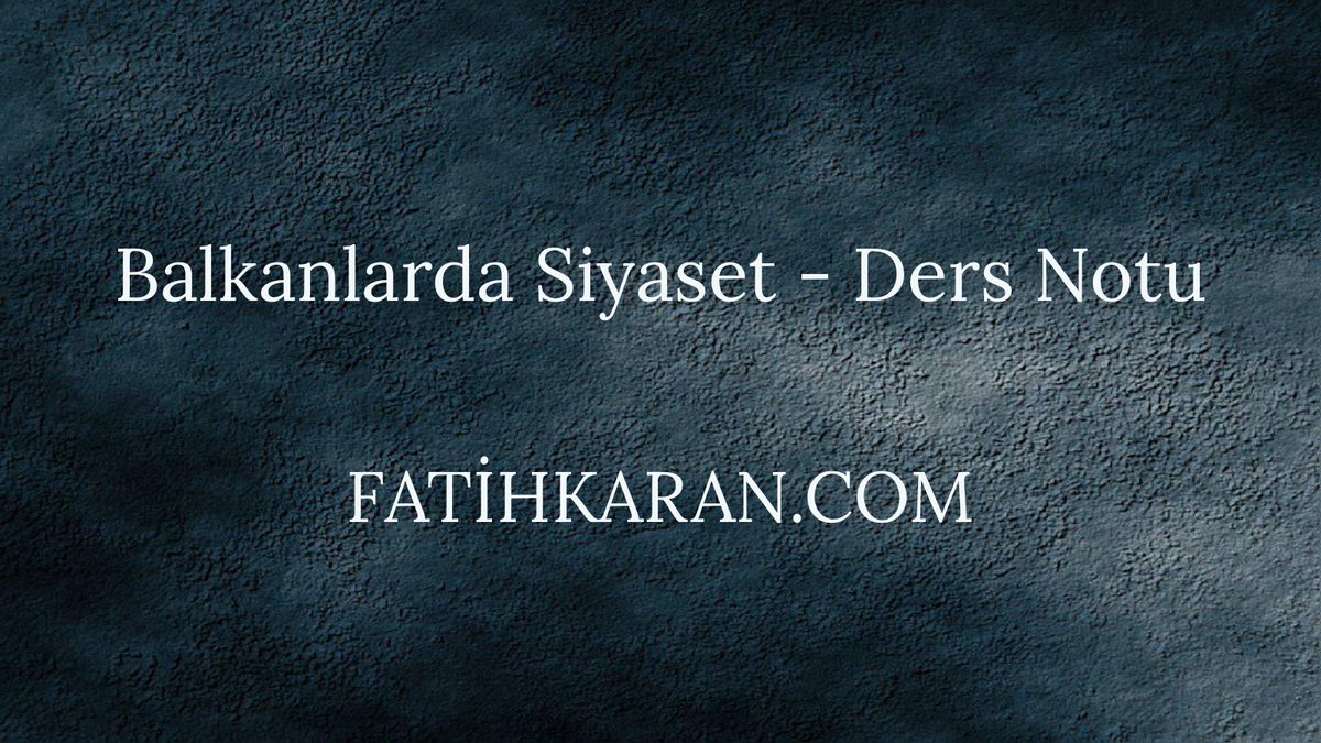 fatihkarancom's tweet photo. Balkanlarda Siyaset - Ders Notu #balkanlardasiyaset #balkanlardasiyasetdersnotu #dersnotları #dersnotuarşivi #fatihkarancomdersnotları #lojistikdersnotları #lojistikdersnotu #lojistikdersleri https://t.co/JCD66XiHTF https://t.co/wn4XTkYQpx