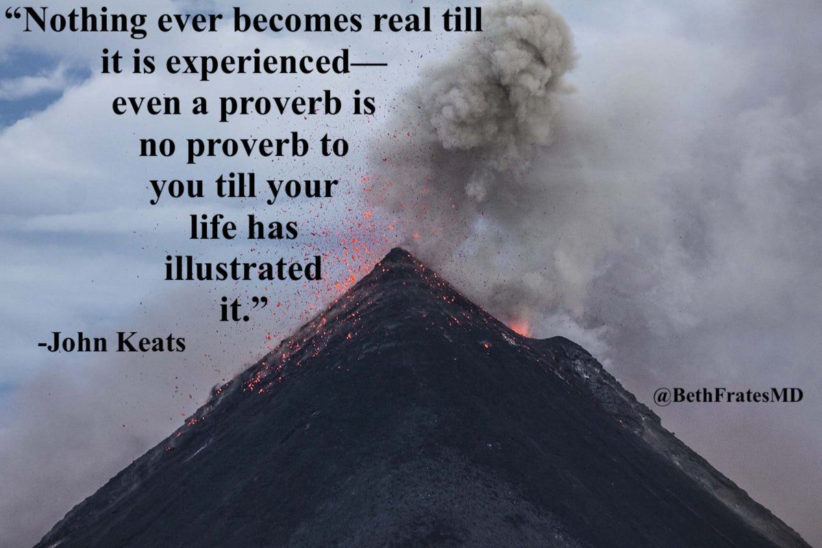 BethFratesMD's tweet photo. "Nothing ever becomes real till it is experienced—even a proverb is no proverb to you till your life has illustrated it.” John Keats

#WednesdayWisdom #quote #nature #mindset #leadership #leaders #volcano https://t.co/S4c071Ab8L