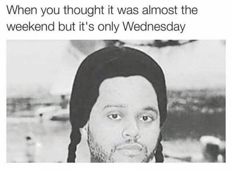 xoshar92's tweet photo. Ive seriously yawned like 57 times already π #isitfridayyet #wednesday #theweekndmeme @theweeknd https://t.co/kXYo8K8XCx