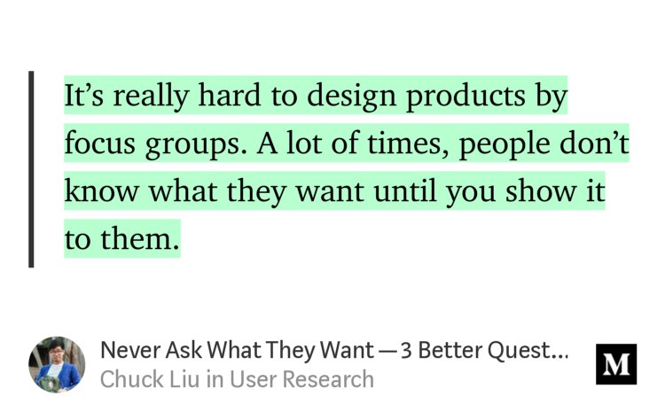 "Never Ask What They Want - 3 Better Questions to Ask in User Interviews" - <a href="/chuckjliu/">Chuck Liu</a> medium.com/user-research/…